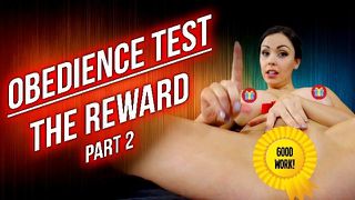 OBEDIENCE TEST - THE REWARD - PART 2